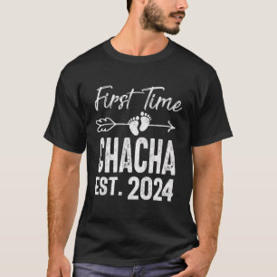 First Time Chacha Est 2024 Fathers Day Promoted To T-Shirt