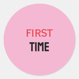 FIRST TIME CLASSIC ROUND STICKER
