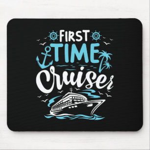 First Time Cruiser First Cruise Ship Vacation Trip Mouse Mat