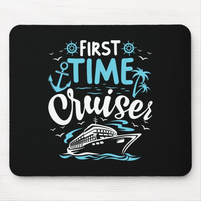 First Time Cruiser First Cruise Ship Vacation Trip Mouse Mat (Front)