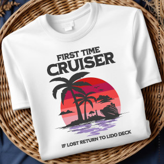 First Time Cruiser If Lost Return to Lido Deck  T-Shirt