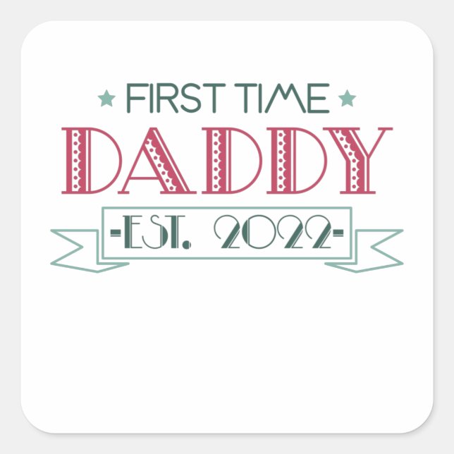 First Time Dad 2022 Square Sticker (Front)