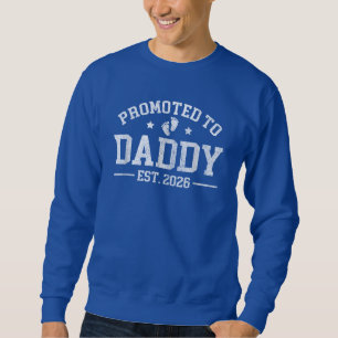 First Time Dad 2026 Dad Promoted To Dad est 2026 Sweatshirt