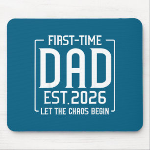First Time Dad Est 2026 Let The Soon To Be Dad Cha Mouse Mat