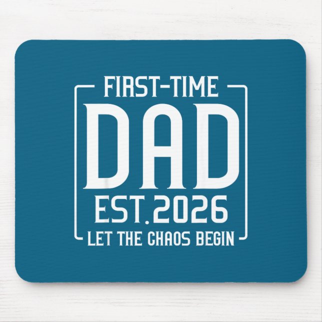 First Time Dad Est 2026 Let The Soon To Be Dad Cha Mouse Mat (Front)
