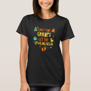 First Time Gramps Let the Spoiling Begin Grandma T-Shirt
