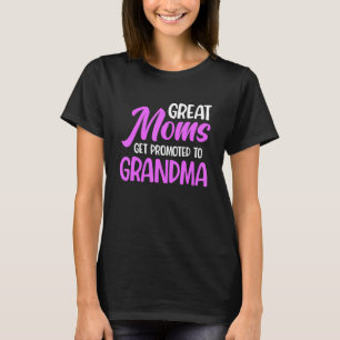 First Time Grandma Great Grandmother Mothers Day T-Shirt