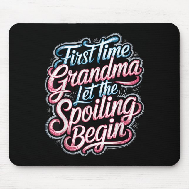 First Time Grandma Let The Siling Begin 2025 New G Mouse Mat (Front)