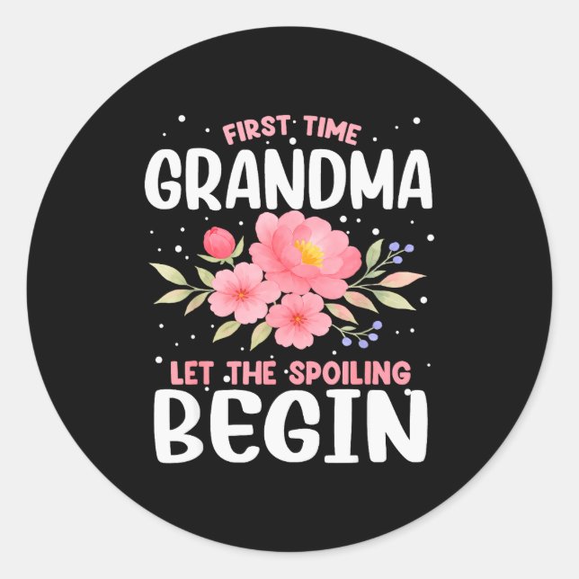 First Time Grandma Let The Siling Begin  Classic Round Sticker (Front)