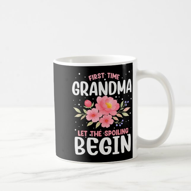 First Time Grandma Let The Siling Begin  Coffee Mug (Right)