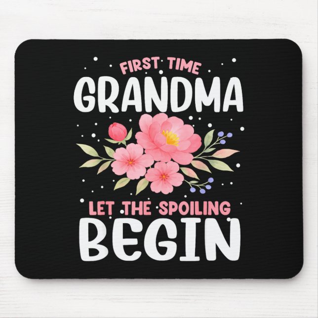 First Time Grandma Let The Siling Begin  Mouse Mat (Front)