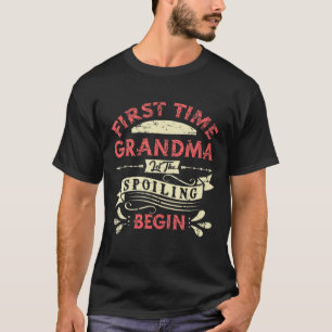 First Time Grandma Let The Spoiling Begin 2022 T-Shirt