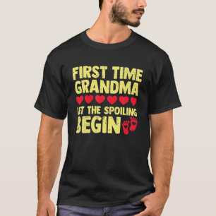 First Time Grandma Let The Spoiling Begin Gender R T-Shirt