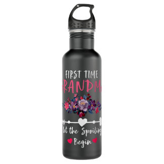 First Time Grandma Let the Spoiling Begin New 1st 710 Ml Water Bottle