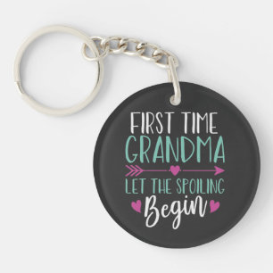 First Time Grandma Let the Spoiling Begin New 1st Key Ring