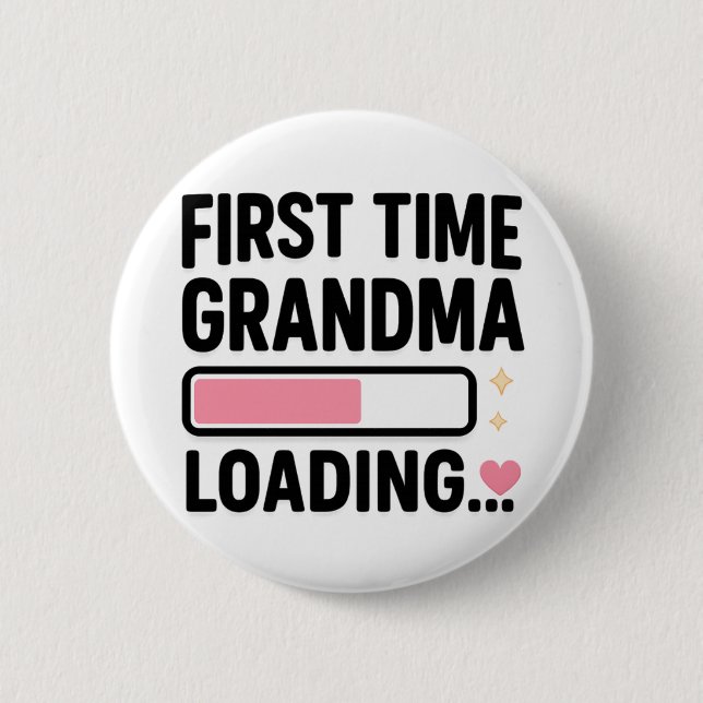 First Time Grandma Loading 6 Cm Round Badge (Front)