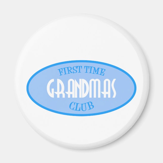First Time Grandmas Club (Blue) Magnet (Front)