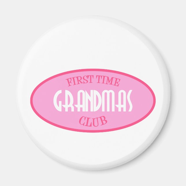 First Time Grandmas Club (Pink) Magnet (Front)