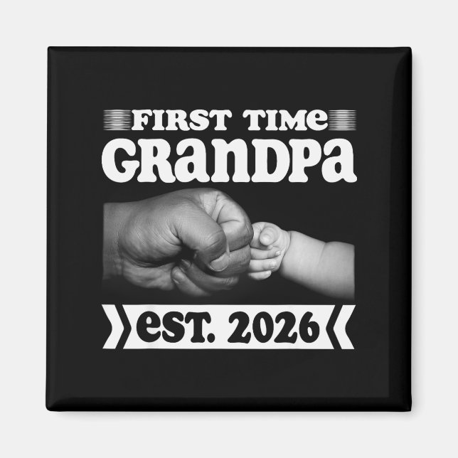 First Time Grandpa New Dad Est 2026 Shirt Fathers  Magnet (Front)