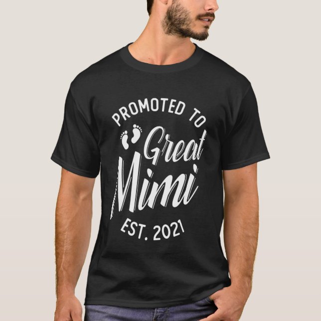 First Time Great Mimi Promoted to Great Mimi 2021  T-Shirt (Front)