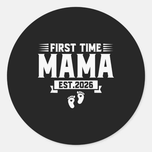 First Time Mama 2026 Mama Family Promoted To Mama  Classic Round Sticker (Front)