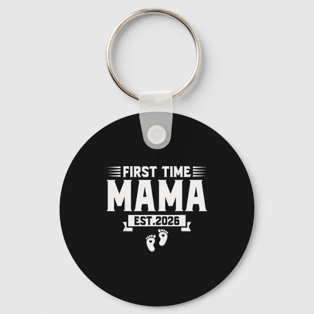 First Time Mama 2026 Mama Family Promoted To Mama  Key Ring (Front)