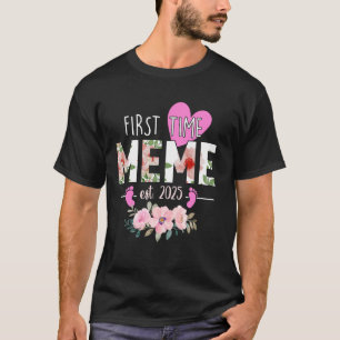 First Time Meme Est. 2025 Promoted To New Grandma  T-Shirt