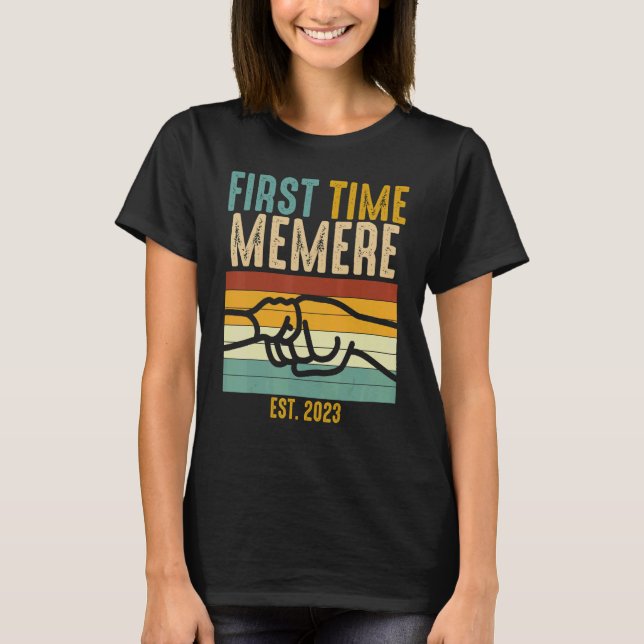 First Time Memere Est 2023 Fist Bump Promoted New  T-Shirt (Front)