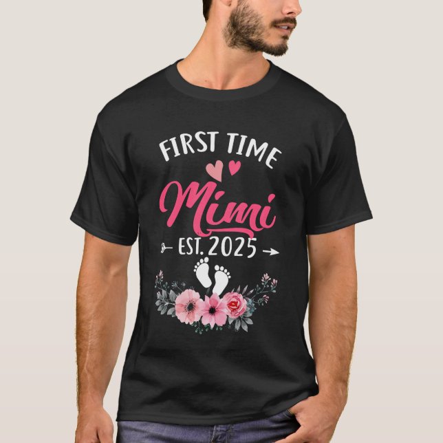 First Time Mimi Promoted To Mimi Est 2025 Mothers  T-Shirt (Front)