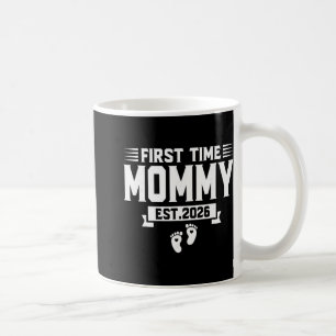 First Time Mom Est 2026 Mom Family Soon To Be Momm Coffee Mug