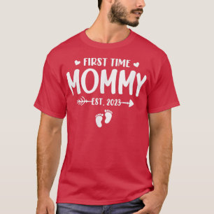 First Time Mommy Est 2023 Soon To Be Mom Gender Re T-Shirt