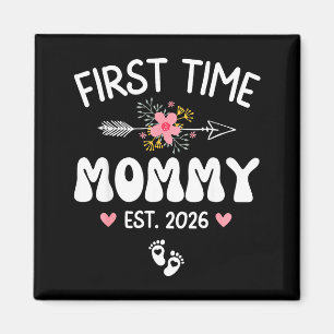 First time mommy est 2026 soon to be mommy in 2026 magnet