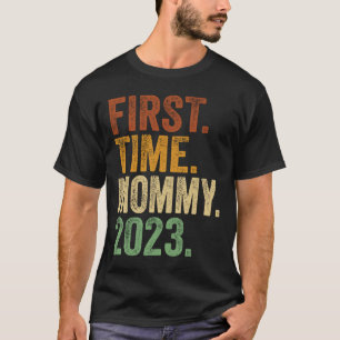 First Time Mummy 2023 Pregnant Mum Mother To Be M T-Shirt
