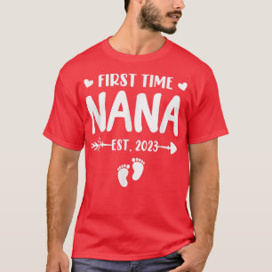 First Time Nana Est 2023 Soon To Be Nana Gender Re T-Shirt