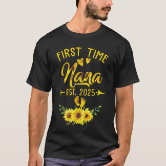 First Time Nana Est 2025 Sunflower Promoted To Nan T-Shirt