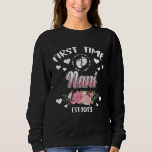 First time Nani 2023 Mommy Mother s Day Sweatshirt