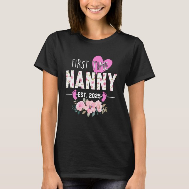First Time Nanny Est 2025 Gifts Promoted To Grandm T-Shirt (Front)