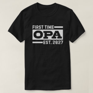 First Time Opa Est. 2027 Gift for Men New Grandpa  T-Shirt