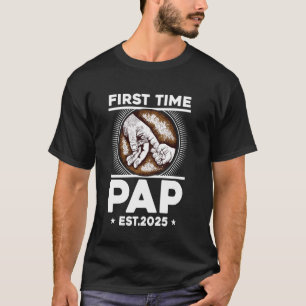 First time Pap est.2025 Father's Day Promoted To P T-Shirt