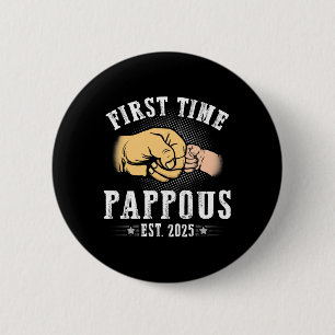 First Time Pappous Est 2025 Father's Day Soon To B 6 Cm Round Badge