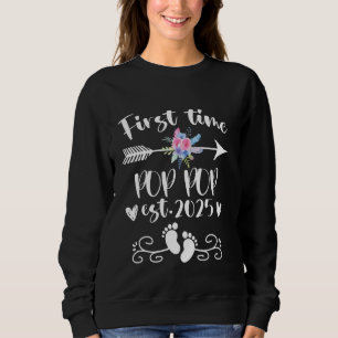 First Time POP POP est 2025 Cute Baby Reveal Famil Sweatshirt