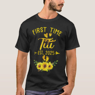 First Time Titi Est 2025 Sunflower Promoted To Tit T-Shirt
