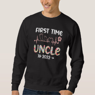 First Time Uncle 2022 Funny New Dad Promoted To Un Sweatshirt