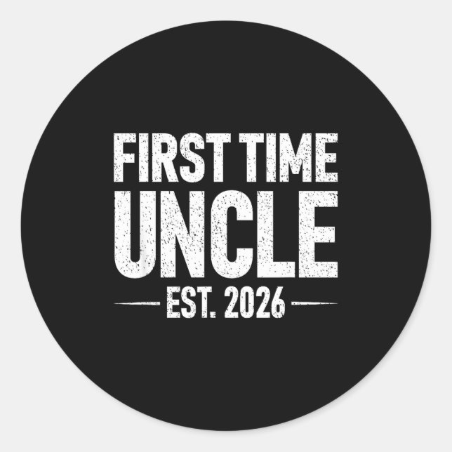 First Time Uncle Est. 2026 Funny New Uncle  Classic Round Sticker (Front)