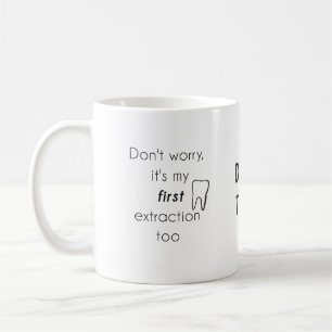 First Tooth Extraction! Coffee Mug