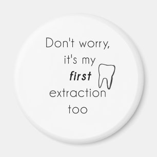 First Tooth Extraction! Magnet