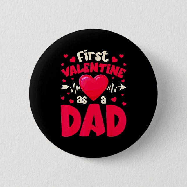 First Valentine As A Dad Funny Valentine New Dad B 6 Cm Round Badge (Front)