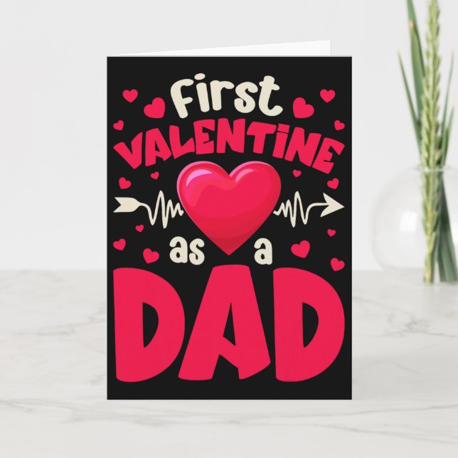 First Valentine As A Dad Funny Valentine New Dad B Card (Front)