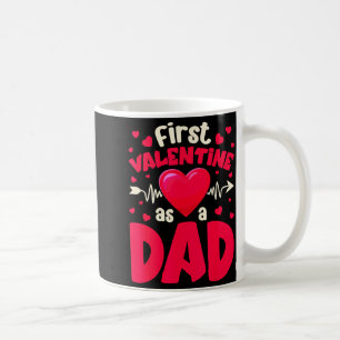 First Valentine As A Dad Funny Valentine New Dad B Coffee Mug