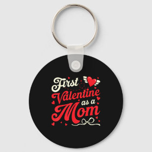 First Valentine As A Mom Funny Valentine New Dad B Key Ring